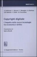 Copyright digitale. L'impatto delle nuove tecnologie tra economia e diritto edito da Giappichelli