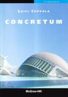Concretum di Luigi Coppola edito da McGraw-Hill Education