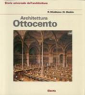 Architettura dell'Ottocento di Robin Middleton, David Watkin edito da Mondadori Electa