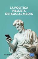 La politica nell'età dei social media edito da Rubbettino