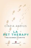 La Pet Therapy tra scienza e diritto di Cinzia Angius edito da Kimerik