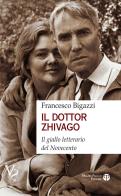 Il dotto Zhivago. Il giallo letterario del Novecento di Francesco Bigazzi edito da Mauro Pagliai Editore