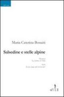 Salsedine e stelle alpine di Maria C. Bonaiti edito da Gruppo Albatros Il Filo