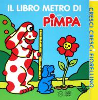 Cresci, cresci fiorellino. Il libro metro di Pimpa. Ediz. a colori di Altan edito da Franco Cosimo Panini