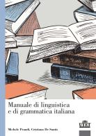Manuale di linguistica e di grammatica italiana di Michele Prandi, Cristiana De Santis edito da UTET Università