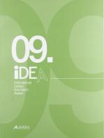 Idea. International Design Education Award (2009). Ediz. italiana e inglese edito da Alinea