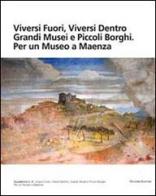 Viversi fuori, viversi dentro grandi musei e piccoli borghi. Per un museo a Maenza edito da Palombi Editori