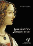 Percorsi nell'arte del Quattrocento toscano di Vittorio Fosella edito da Pacini Fazzi