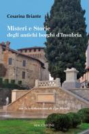 Misteri e storie degli antichi borghi d'Insubria di Cesarina Briante edito da Macchione Editore