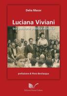 Luciana Viviani tra passione politica e storia di Delia Macor edito da Nuova Cultura