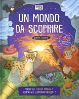 Un mondo da scoprire. Libri torcia. Ediz. a colori di Moira Butterfield edito da Sassi