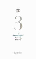 3 Dimensioni di Michele Codoni edito da LuoghInteriori