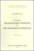 Studies in the manuscript tradition of the Tragedies of Sophocles (1952) di Anne Turyn edito da L'Erma di Bretschneider