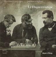 Le daguerréotype di Dominique de Font-Réaulx edito da 5 Continents Editions
