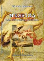 Messina. Una città senza economia di Michele Limosani edito da Armando Siciliano Editore