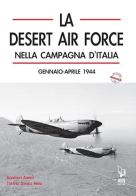 DAF. La Desert Air Force nella campagna d'Italia. Gennaio-aprile 1944 di Agostino Alberti, Stefano Daniele Merli edito da IBN
