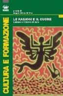 Le ragioni e il cuore. L'abuso e il lavoro di cura di Anna M. Di Vita edito da Bonanno