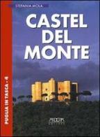 Castel del Monte di Stefania Mola edito da Adda