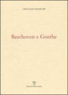 Beethoven e Goethe di Graziano Bianchi edito da Polistampa