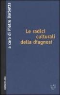 Le radici culturali della diagnosi edito da Meltemi