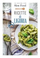 Ricette di Liguria. In cucina con Slow Food. 120 ricette della tradizione edito da Slow Food