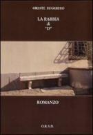 La rabbia di «D» di Oreste Ruggiero edito da ORAD