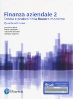 Finanza aziendale. Teoria e pratica della finanza moderna. Ediz. Mylab. Con Contenuto digitale per accesso on line vol.2