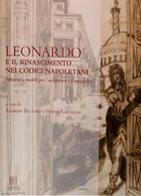 Leonardo e il Rinascimento nei Codici Napoletani di Alfredo Buccaro, Maria Rascaglia edito da CB Edizioni