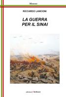 La guerra per il Sinai di Riccardo Lancioni edito da Chillemi