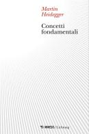 Concetti fondamentali di Martin Heidegger edito da Mimesis