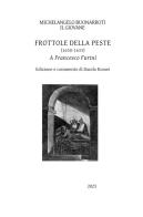 Frottole della peste (1630-1633). A Francesco Furini di Michelangelo il Giovane Buonarroti edito da Youcanprint