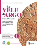Le vele di Argo. Per le Scuole superiori. Con e-book. Con espansione online vol. 1 di Stefano Bianchi, Gastone Breccia, Paolo Grillo edito da Deascuola