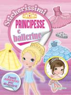 Principesse e ballerine. Stickerissimi edito da La Rana Volante