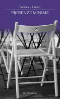 Presenze minime di Federico Lotito edito da Secop