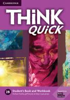 Think. Level 2B. Student's book and Workbook Quick B. Per le Scuole superiori di Herbert Puchta, Jeff Stranks, Peter Lewis-Jones edito da Cambridge