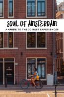Soul of Amsterdam. A guide to 30 exceptional experiences di Benoit Zante edito da Jonglez