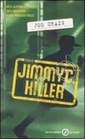 Jimmy C. killer di Joe Craig edito da Mondadori