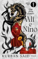 Ali e Nino. Una storia d'amore di Kurban Said edito da Mondadori