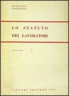 Lo statuto dei lavoratori. Corso di lezioni di Domenico Napoletano edito da Liguori