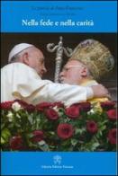 Nella fede e nella carità. Viaggio apostolico in Turchia di Francesco (Jorge Mario Bergoglio) edito da Libreria Editrice Vaticana