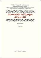 La comédie à l'époque d'Henri III (1580-1589) edito da Olschki