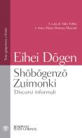 Shobogenzo Zuimonki. Discorsi informali. Testo giapponese a fronte di Dogen Eihei edito da Bompiani