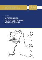 La cittadinanza nel costituzionalismo latino-americano di Enzo Bello edito da Pisa University Press