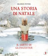 Il sarto di Gloucester. Una storia di Natale. Ediz. a colori di Beatrix Potter edito da Pulce
