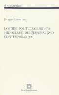L' ordine politico-giuridico «modulare» del personalismo contemporaneo di Danilo Castellano edito da Edizioni Scientifiche Italiane