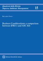 Business Combinations: a comparison between IFRS 3 and ASC 805 di Riccardo Savio edito da Edizioni Scientifiche Italiane