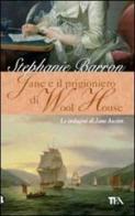 Jane e il prigioniero di Wool House. Le indagini di Jane Austen di Stephanie Barron edito da TEA