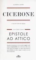 Epistole ad Attico. Testo latino a fronte. Con e-book di Marco Tullio Cicerone edito da UTET