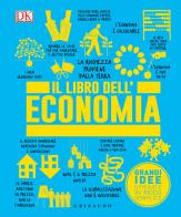 Il libro dell'economia. Grandi idee spiegate in modo semplice edito da Gribaudo