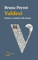 Valdesi. Donne e uomini nella storia di Bruna Peyrot edito da Claudiana